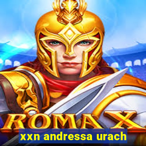 xxn andressa urach